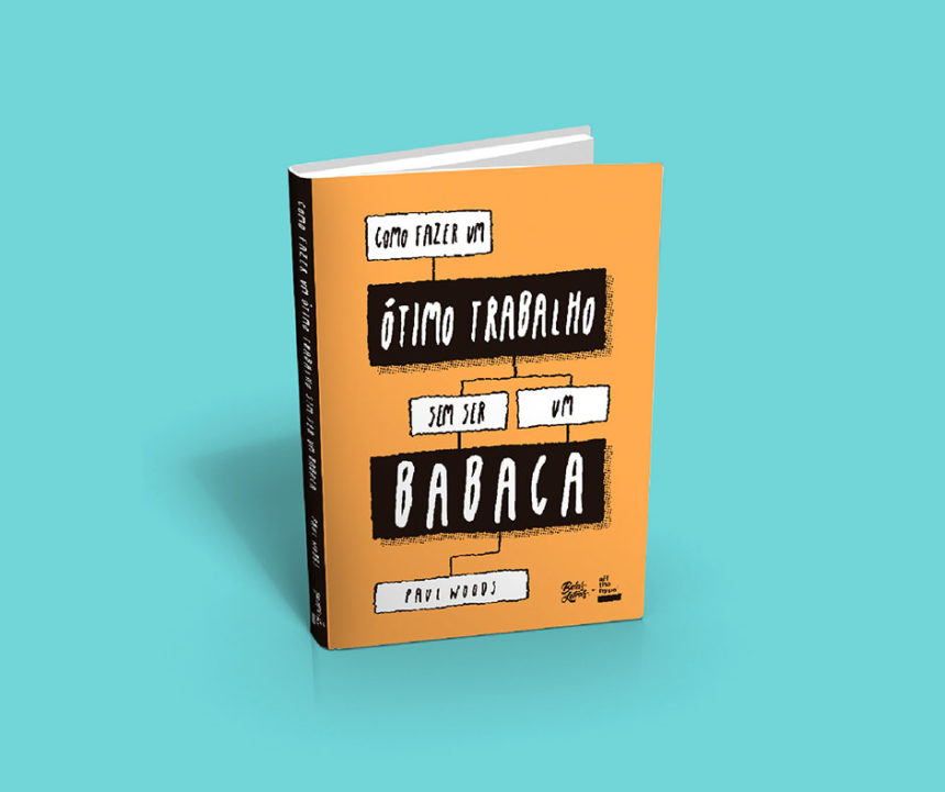 Como fazer um ótimo trabalho sem ser um babaca