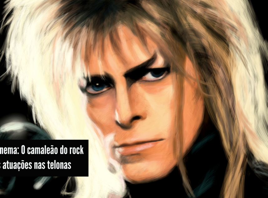 Bowie no cinema: O camaleão do rock e suas atuações nas telonas