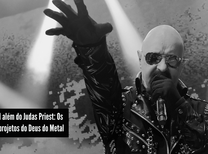 Rob Halford além do Judas Priest: Os diferentes projetos do Deus do Metal